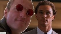 Woody Harrelson in Natural Born Killers and Mathew McConaughey in A Time To Kill